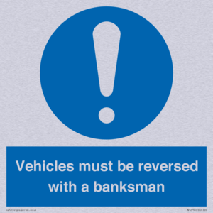 Vehicles must be reversed with a banksman